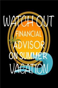 Watch Out Financial Advisor On Summer Vacation