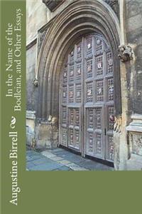 In the Name of the Bodleian, and Other Essays