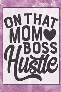 On That Mom Boss Hustle