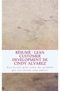 Résumé - Lean customer development de Cindy Alvarez