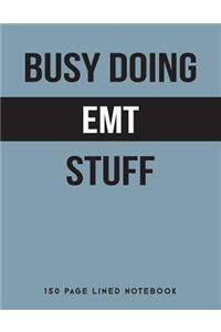 Busy Doing EMT Stuff