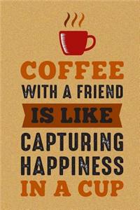 Coffee with a Friend Is Like Capturing Happiness in a Cup: Pocket Planner October 2018 - December 2019 Daily Weekly Monthly Calendar Organizer