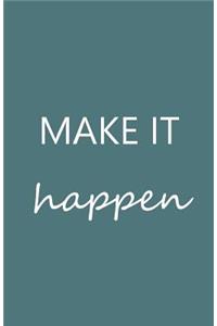 Make It Happen