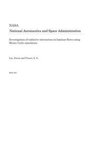Investigation of Radiative Interaction in Laminar Flows Using Monte Carlo Simulation