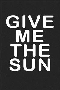 Give Me the Sun