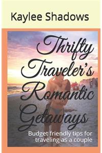 Thrifty Traveler's Romantic Getaways