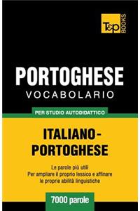 Vocabolario Italiano-Portoghese per studio autodidattico - 7000 parole