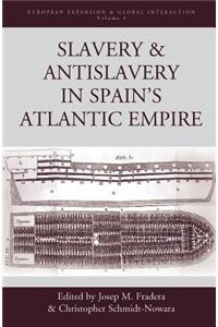 Slavery and Antislavery in Spain's Atlantic Empire
