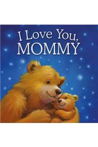 I Love You, Mommy