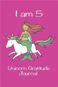 I Am 5 Unicorn Gratitude Journal