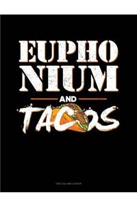 Euphonium and Tacos