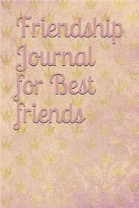 Friendship Journal for Best Friends: What's Your Friendship Story?use This Journal to Record Those Unforgettable Special Moments!compact, Beautiful and Genuine Quality