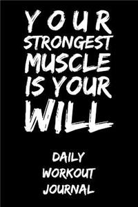 Your Strongest Muscle Is Your Will