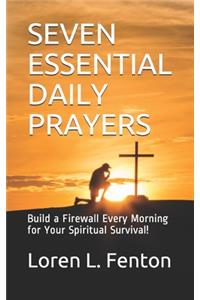 Seven Essential Daily Prayers