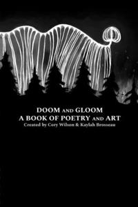 Doom and Gloom a Book of Poetry and Art