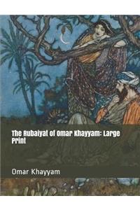 The Rubaiyat of Omar Khayyam