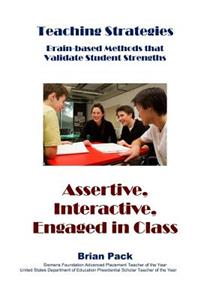 Assertive, Interactive, Engaged in Class