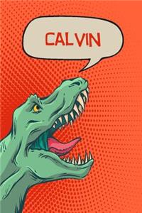 Calvin: Personalized Dino Handwriting Practice Paper for Kids Notebook with Dotted Lined Sheets for K-3 Students 120 Pages 6x9