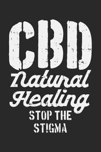 CBD Natural Healing: Lined Journal - CBD Oil Cannabidiol Hemp Plant Lover Gift - Ruled Diary, Book, Gratitude, Writing, Travel, Medical, Anxiety, Pain, Log Notebook for 