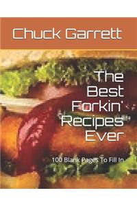 The Best Forkin' Recipes Ever