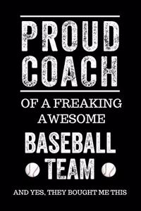 Proud Coach of a Freaking Awesome Baseball Team and Yes, They Bought Me This