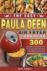 The Easy Paula Deen Air Fryer Cookbook