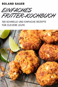 Einfaches Fritter-Kochbuch