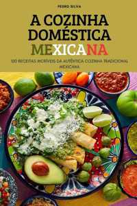 A Cozinha Domestica Mexicana