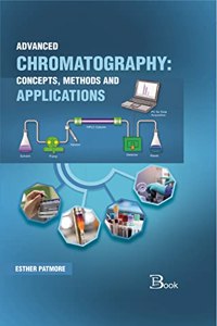 Advanced Chromatography: Concepts, Methods and Applications