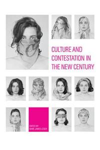 Culture and Contestation in the New Century