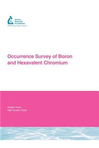 Occurrence Survey of Boron and Hexavalent Chromium