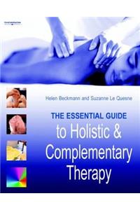 essential guide to holistic and complementary therapy