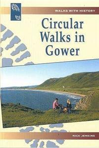 Walks with History Series: Circular Walks in Gower