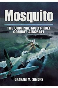 Mosquito: The Original Multi-Role Combat Aircraft