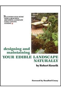 Designing and Maintaining Your Edible Landscape Naturally