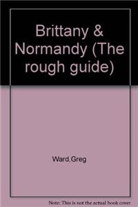 Brittany and Normandy: The Rough Guide (Rough Guide Travel Guides)