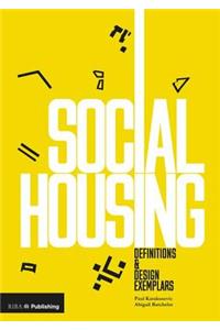 Social Housing: Definitions and Design Exemplars