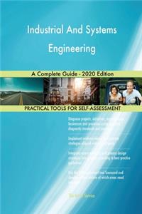 Industrial And Systems Engineering A Complete Guide - 2020 Edition