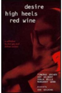Desire, High Heels, Red Wine