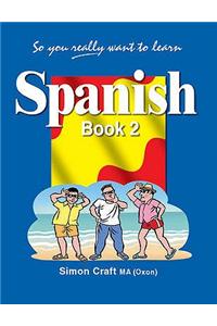 So You Really Want to Learn Spanish Book 2