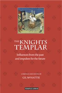 Knights Templar: Influences from the Past and Impulses for the Future