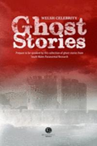 Welsh Celebrity Ghost Stories