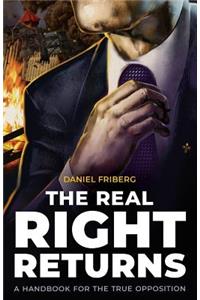 The Real Right Returns