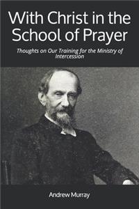 With Christ in the School of Prayer