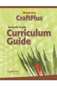 Craftplus Teacher's Curriculum Guide Grade 7