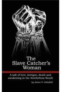 The Slave Catcher's Woman