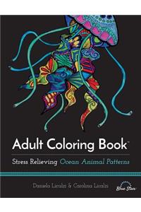 Adult Coloring Book: Ocean Animal Patterns