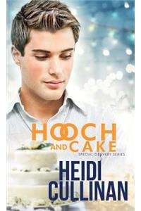 Hooch and Cake