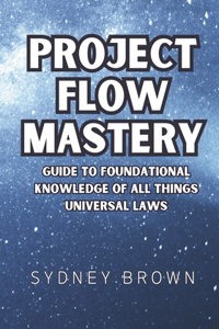 Project Flow Mastery