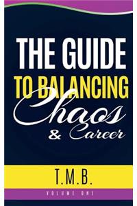 Guide to Balancing Chaos & Career